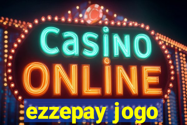 ezzepay jogo